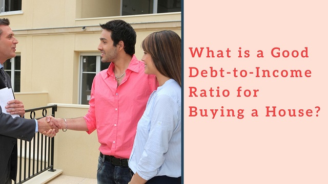 What is a Good Debt-to-Income Ratio for Buying a House?